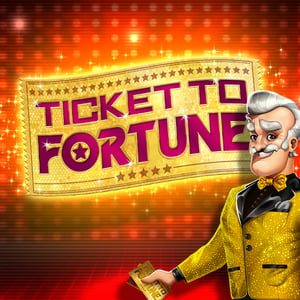 Ticket to Fortune